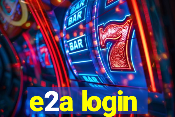 e2a login